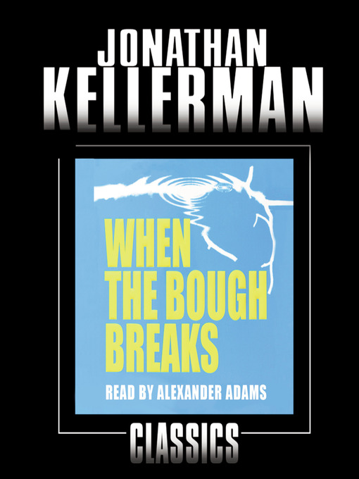 Title details for When the Bough Breaks by Jonathan Kellerman - Wait list